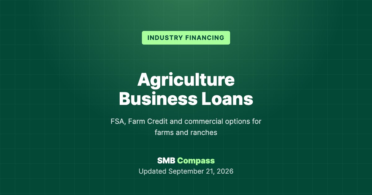 Agriculture Business Loans — FSA, Farm Credit and commercial options for farms and ranches