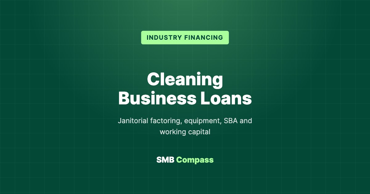 Cleaning Business Loans — Janitorial factoring, equipment, SBA and working capital
