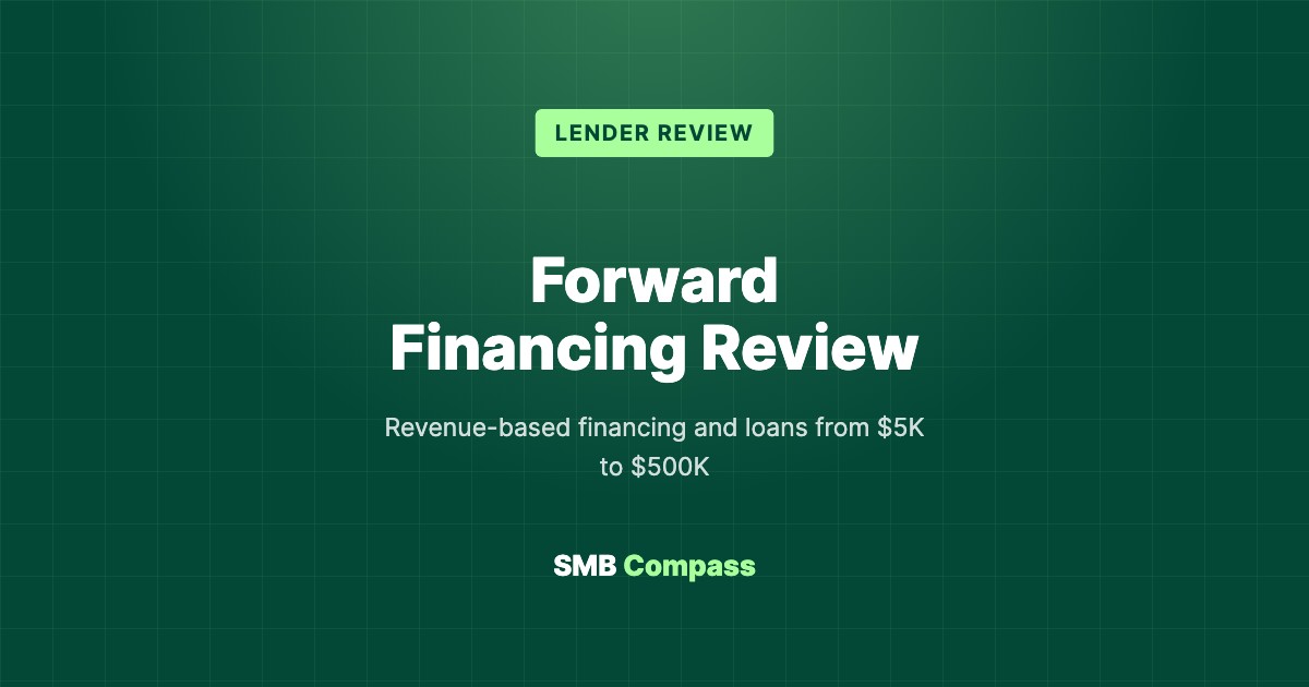 Forward Financing Review — Revenue-based financing and loans from $5K to $500K