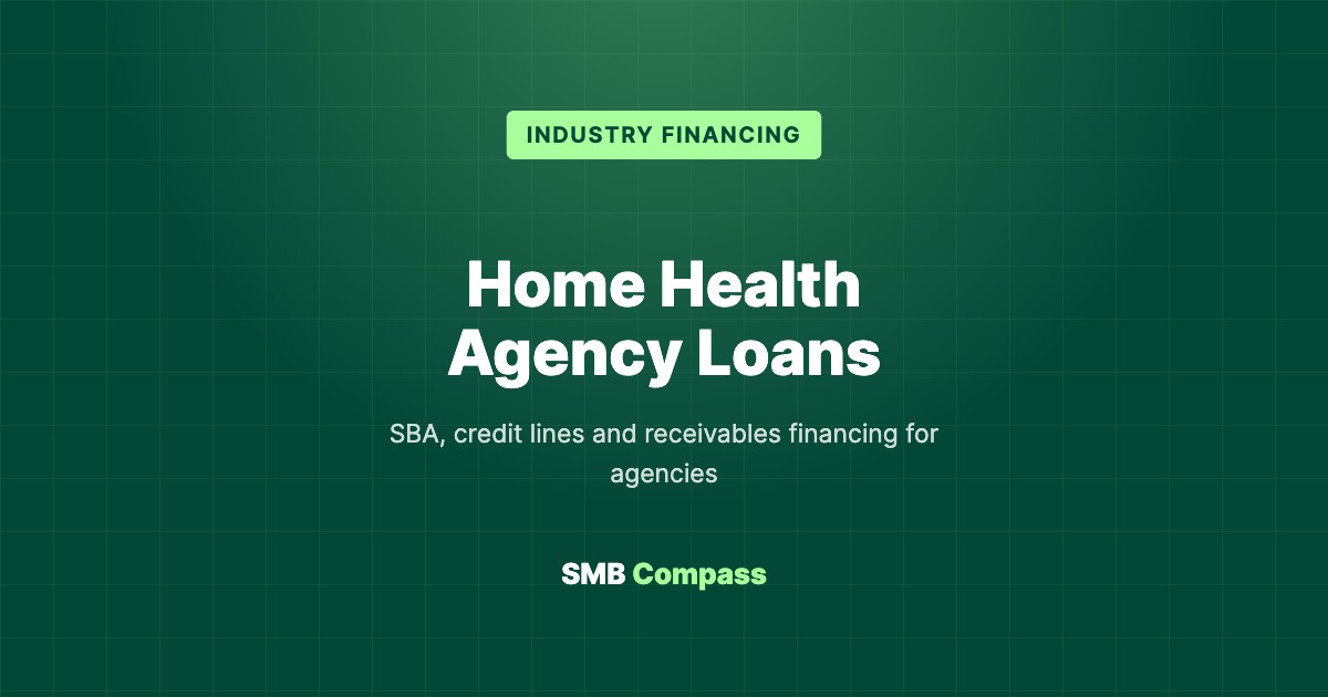 Home Health Agency Loans — SBA, credit lines and receivables financing for agencies