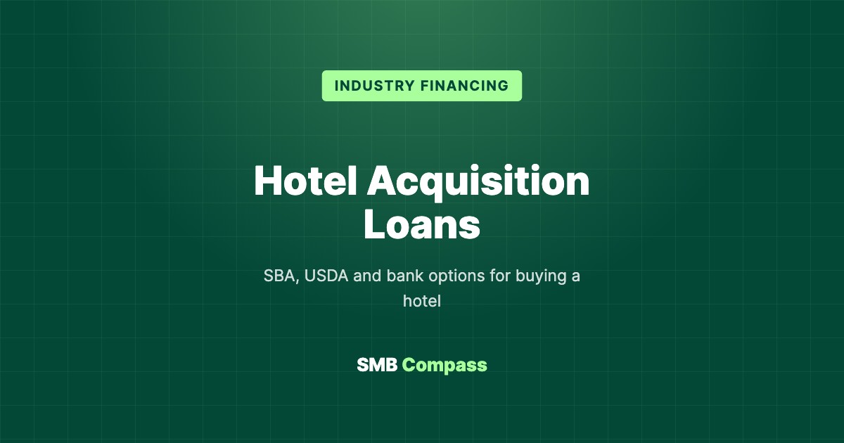 Hotel Acquisition Loans — SBA, USDA and bank options for buying a hotel