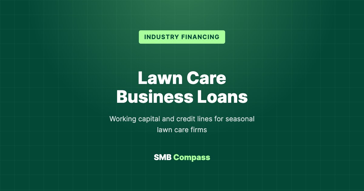 Lawn Care Business Loans — Working capital and credit lines for seasonal lawn care firms