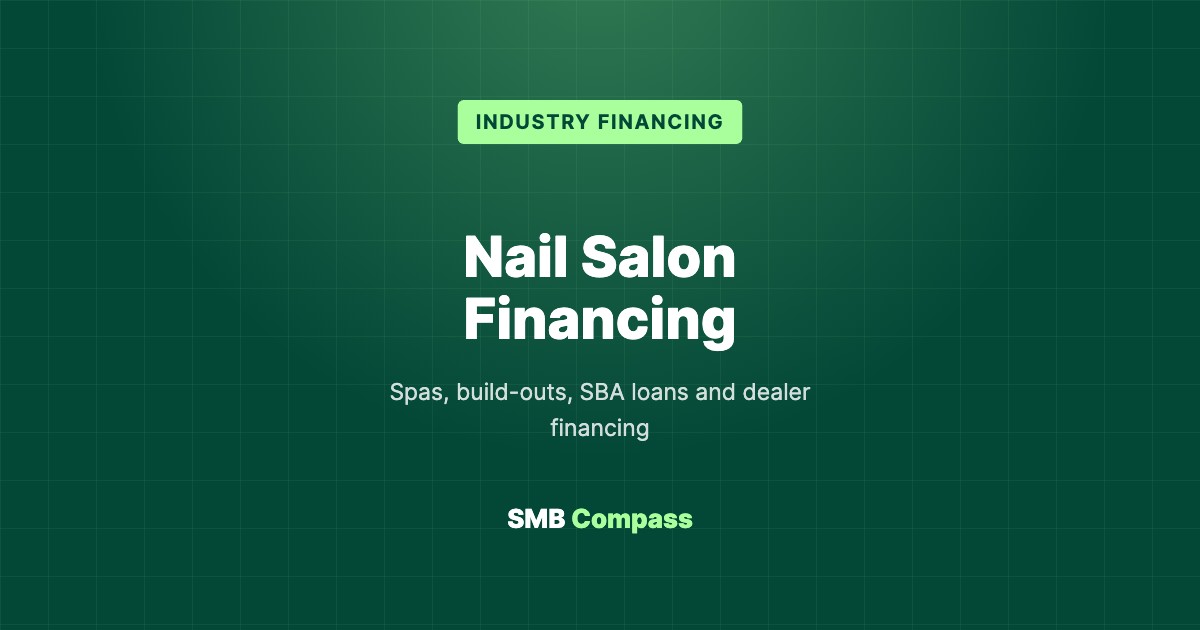 Nail Salon Financing — Spas, build-outs, SBA loans and dealer financing