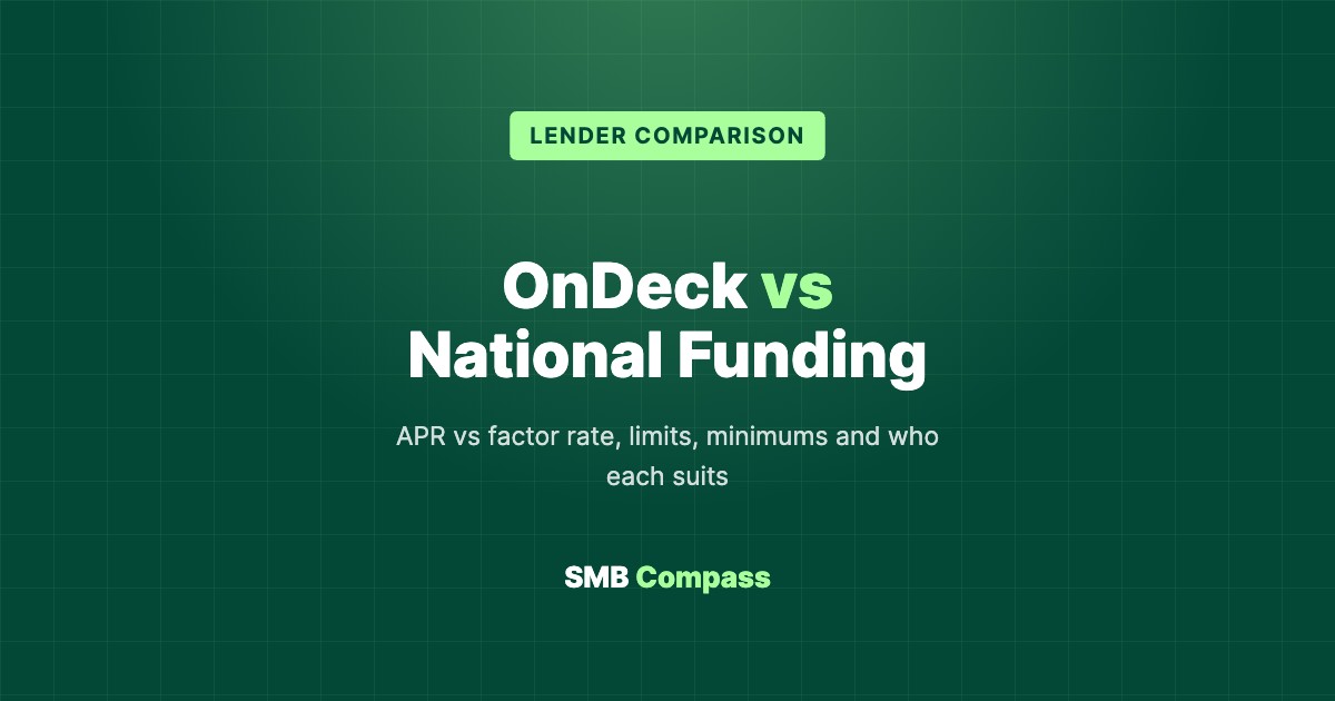 OnDeck vs National Funding — APR vs factor rate, limits, minimums and who each suits