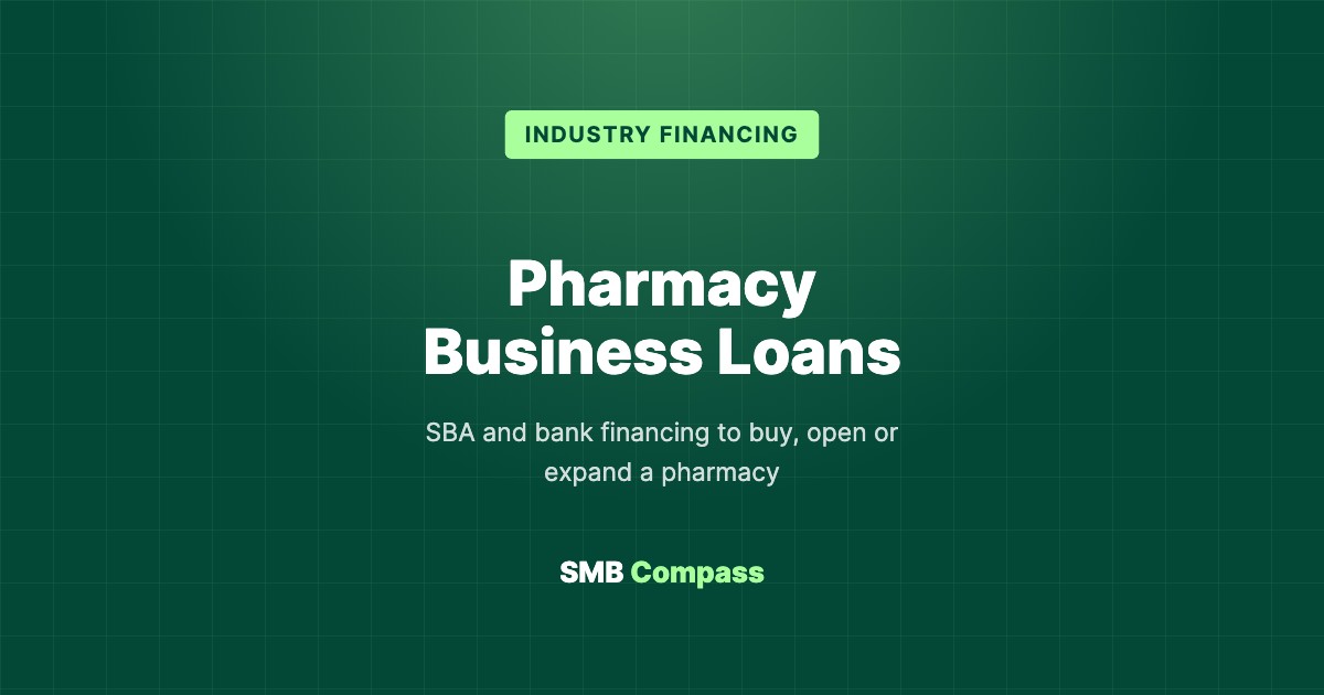 Pharmacy Business Loans — SBA and bank financing to buy, open or expand a pharmacy