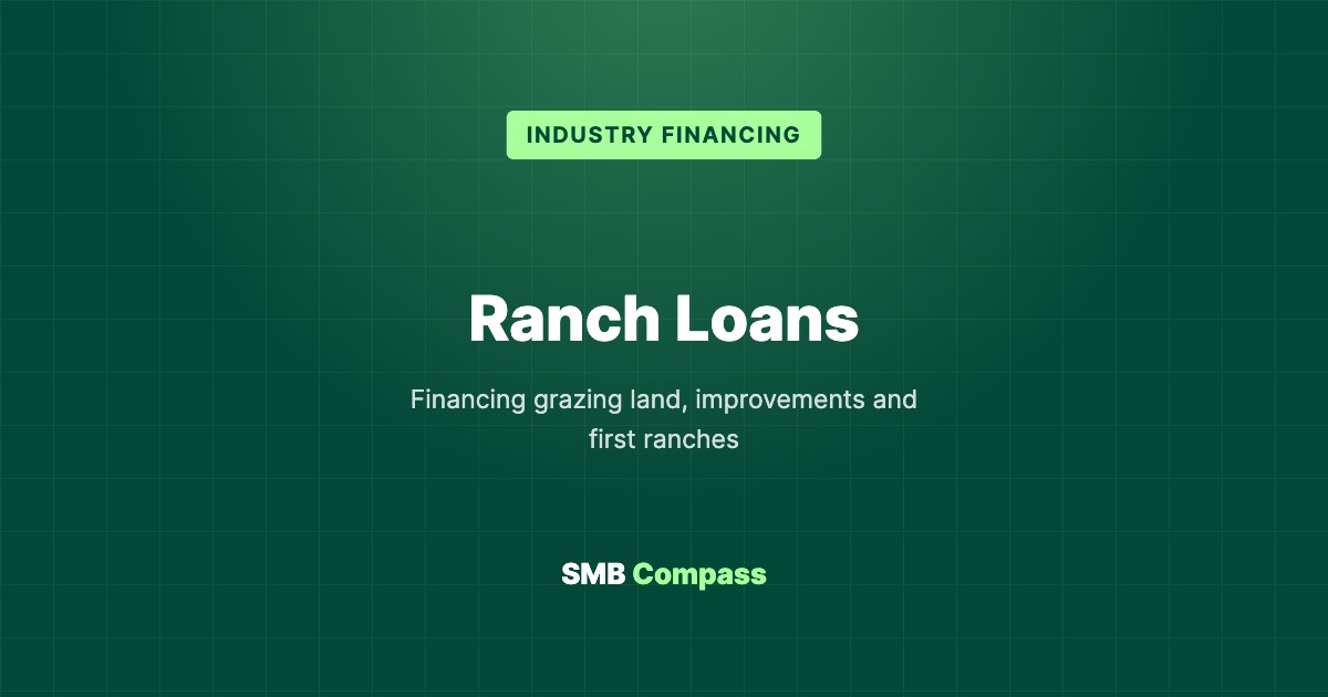 Ranch Loans — Financing grazing land, improvements and first ranches