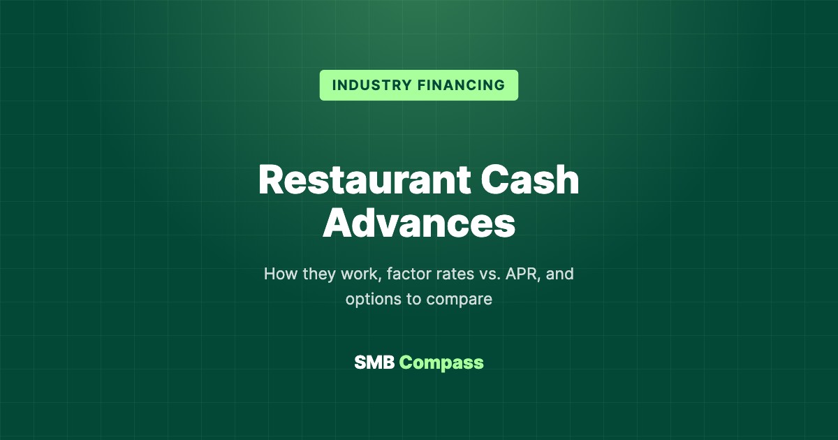 Restaurant Cash Advances — How they work, factor rates vs. APR, and options to compare