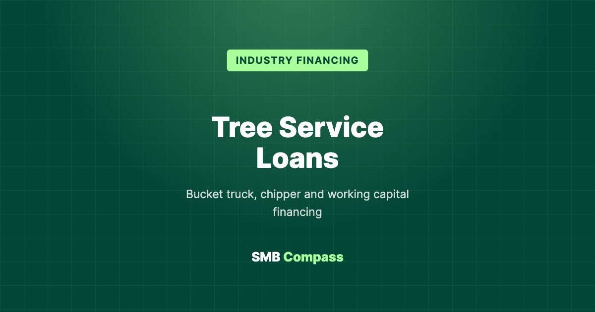 Tree Service Loans — Bucket truck, chipper and working capital financing