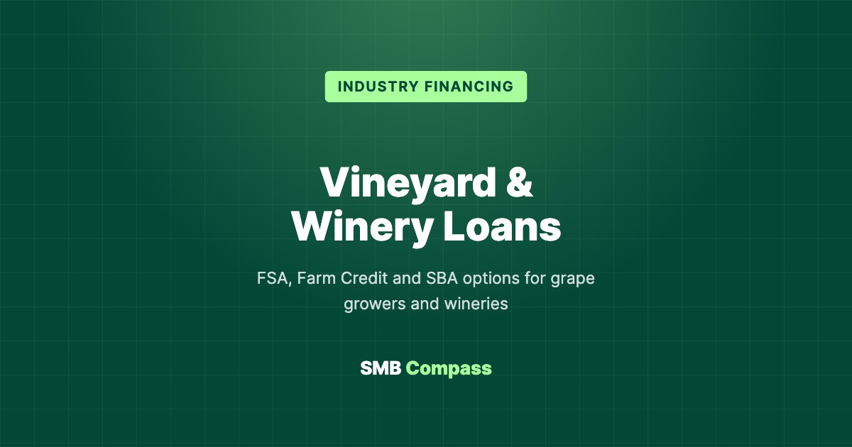 Vineyard & Winery Loans — FSA, Farm Credit and SBA options for grape growers and wineries