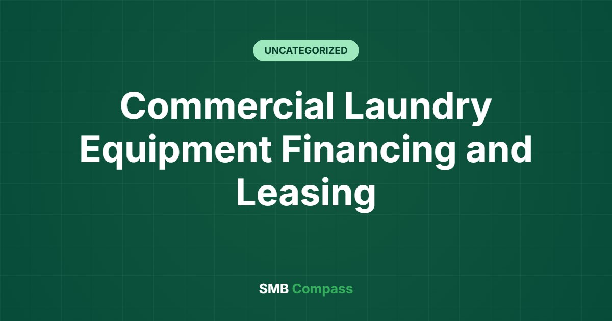 Commercial Laundry Equipment Financing and Leasing