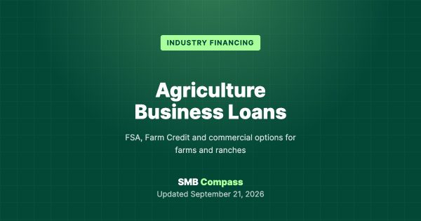 Agriculture Business Loans — FSA, Farm Credit and commercial options for farms and ranches