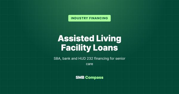 Assisted Living Facility Loans — SBA, bank and HUD 232 financing for senior care