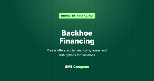Backhoe Financing — Dealer offers, equipment loans, leases and SBA options for backhoes