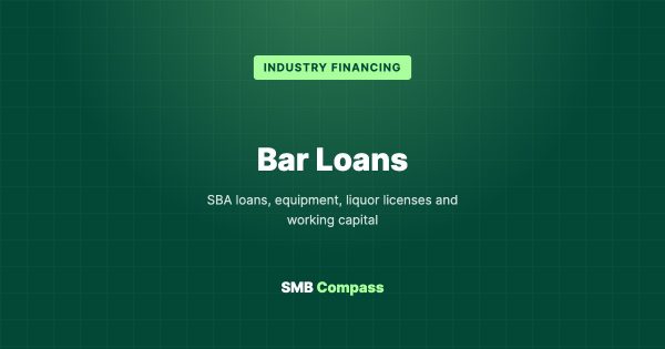 Bar Loans — SBA loans, equipment, liquor licenses and working capital