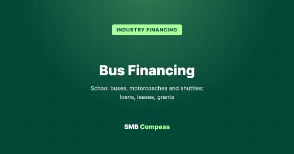 Bus Financing — School buses, motorcoaches and shuttles: loans, leases, grants
