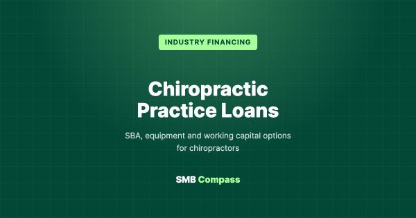 Chiropractic Practice Loans — SBA, equipment and working capital options for chiropractors