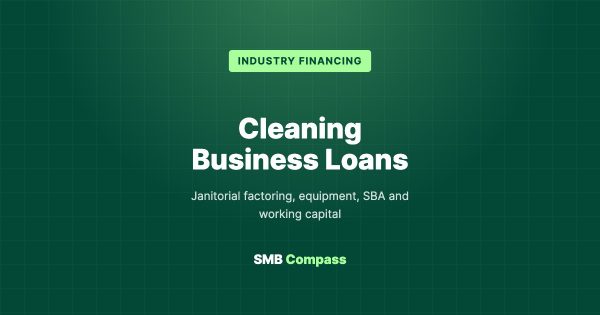 Cleaning Business Loans — Janitorial factoring, equipment, SBA and working capital