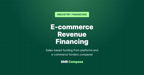 E-commerce Revenue Financing — Sales-based funding from platforms and e-commerce funders compared