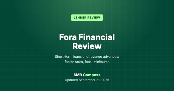 Fora Financial Review — Short-term loans and revenue advances: factor rates, fees, minimums