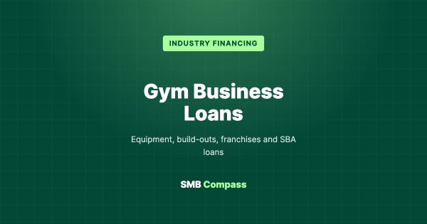 Gym Business Loans — Equipment, build-outs, franchises and SBA loans