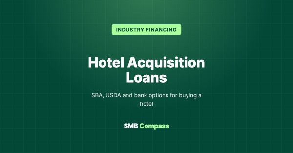 Hotel Acquisition Loans — SBA, USDA and bank options for buying a hotel