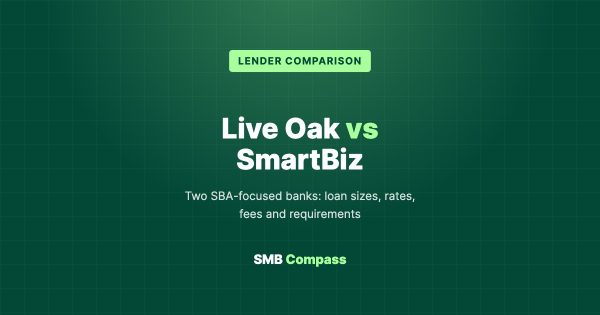 Live Oak vs SmartBiz — Two SBA-focused banks: loan sizes, rates, fees and requirements
