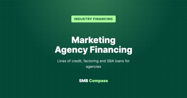 Marketing Agency Financing — Lines of credit, factoring and SBA loans for agencies