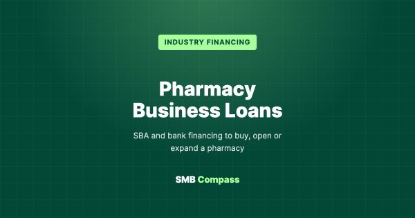 Pharmacy Business Loans — SBA and bank financing to buy, open or expand a pharmacy