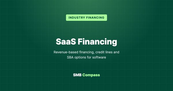 SaaS Financing — Revenue-based financing, credit lines and SBA options for software