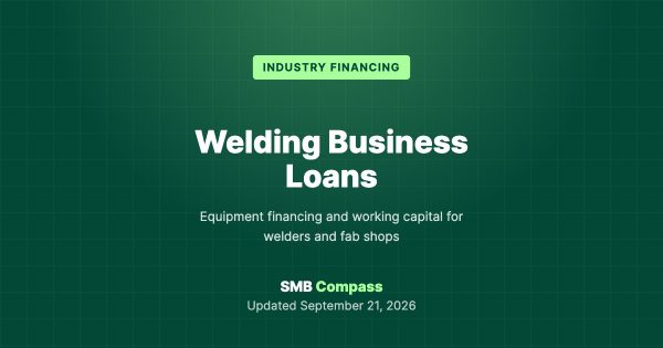 Welding Business Loans — Equipment financing and working capital for welders and fab shops